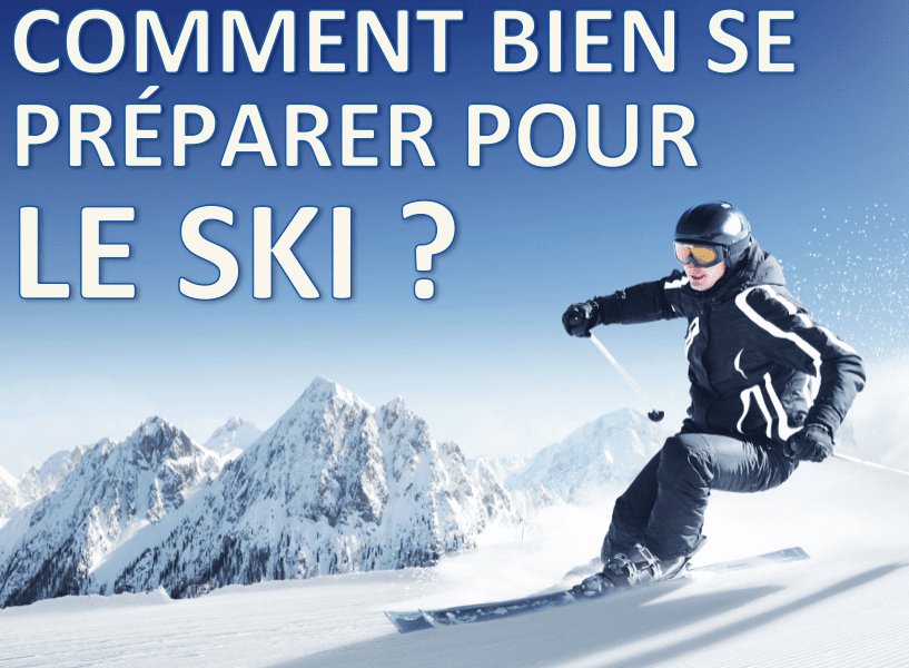 se préparer pour le ski et éviter les blessures - Ski